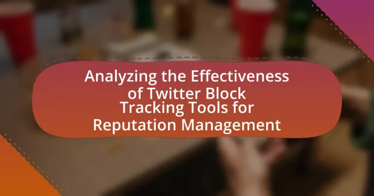 Analyzing the Effectiveness of Twitter Block Tracking Tools for Reputation Management
