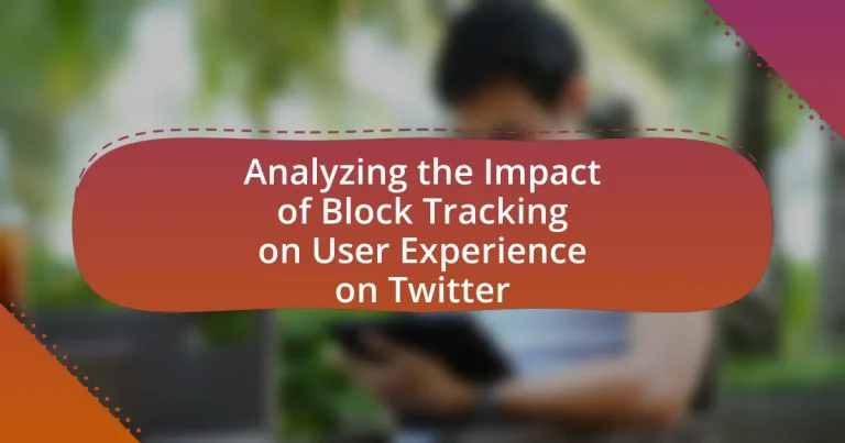 Analyzing the Impact of Block Tracking on User Experience on Twitter