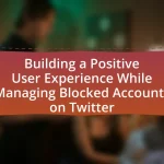 Building a Positive User Experience While Managing Blocked Accounts on Twitter