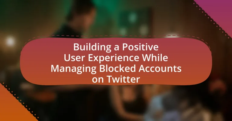 Building a Positive User Experience While Managing Blocked Accounts on Twitter
