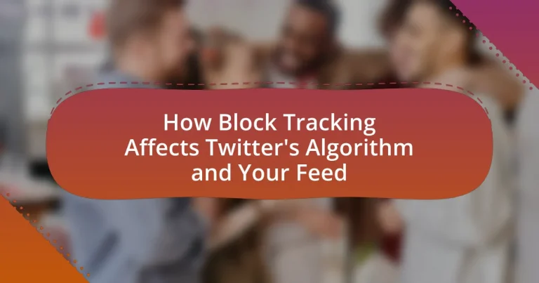 How Block Tracking Affects Twitter’s Algorithm and Your Feed