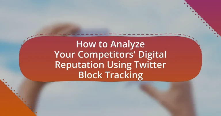 How to Analyze Your Competitors’ Digital Reputation Using Twitter Block Tracking