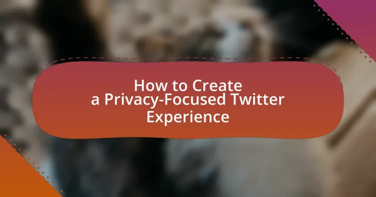How to Create a Privacy-Focused Twitter Experience