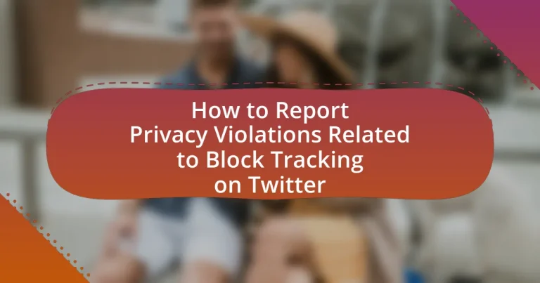 How to Report Privacy Violations Related to Block Tracking on Twitter