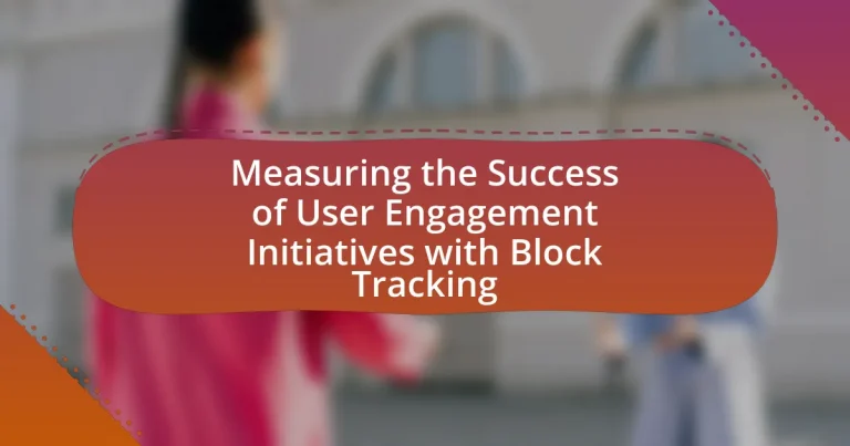 Measuring the Success of User Engagement Initiatives with Block Tracking
