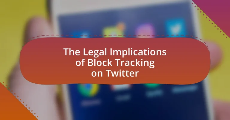 The Legal Implications of Block Tracking on Twitter