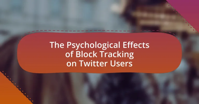 The Psychological Effects of Block Tracking on Twitter Users
