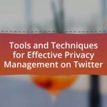Tools and Techniques for Effective Privacy Management on Twitter