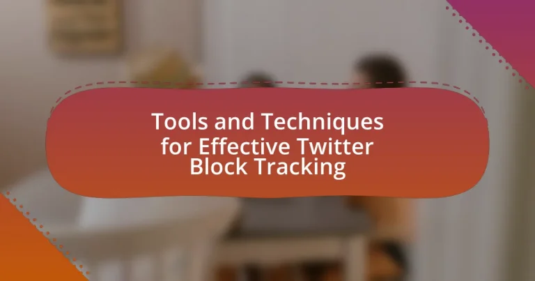 Tools and Techniques for Effective Twitter Block Tracking