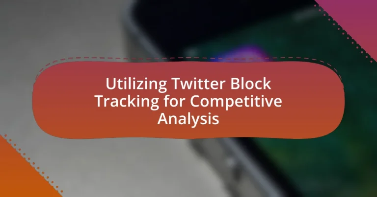 Utilizing Twitter Block Tracking for Competitive Analysis