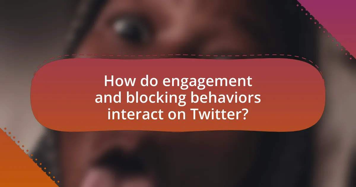 How do engagement and blocking behaviors interact on Twitter?