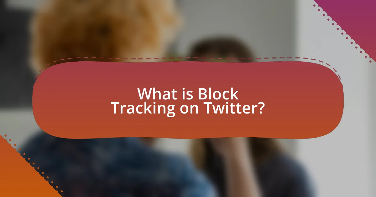 What is Block Tracking on Twitter?