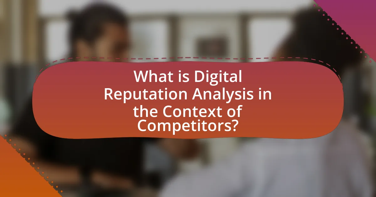 What is Digital Reputation Analysis in the Context of Competitors?