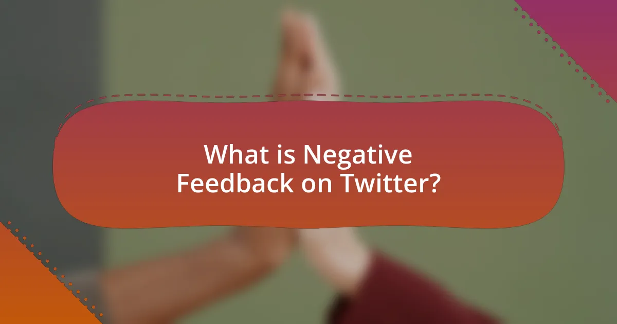 What is Negative Feedback on Twitter?